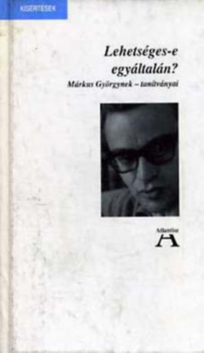 Atlantisz Könyvkiadó: Lehetséges-e egyáltalán? (Márkus Györgynek-tanítványai) antikvár
