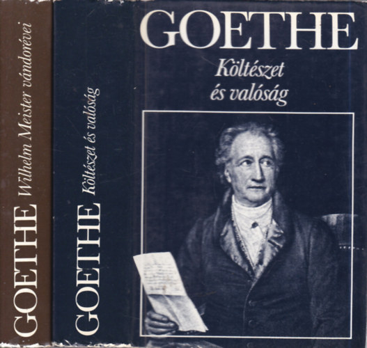 Goethe: 2 db. Goethe válogatott művei (Költészet és valóság + Wilhelm Meister vándorévei) antikvár