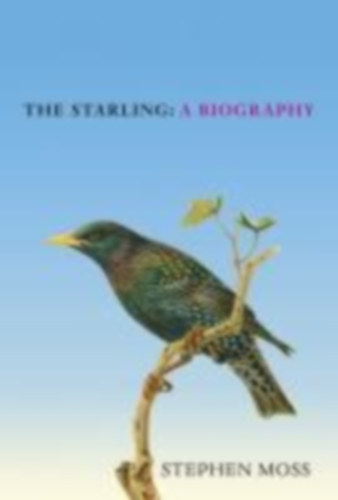 Moss, Stephen: The Starling idegen