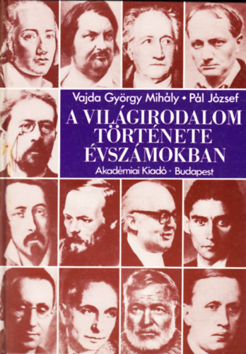 Vajda György M.-Pál József: A világirodalom története évszámokban antikvár