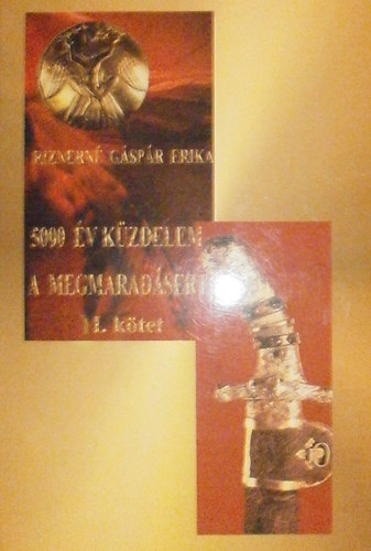Riznerné Gáspár Erika: 5000 év közdelem a megmaradásért I-II. kötet antikvár