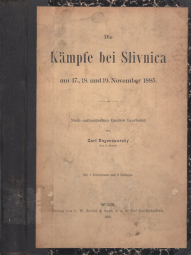 Die Kämpfe bei Slivnica am 17., 18. und 19. November 1885. antikvár