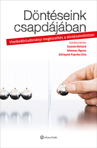 Szántó; Wimmer; Zoltayné (szerk.): Döntéseink csapdájában könyv