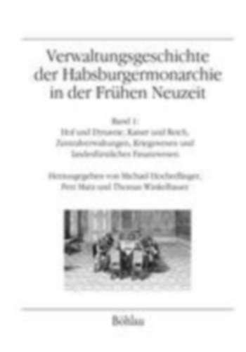 Verwaltungsgeschichte der Habsburgermonarchie in der Frühen Neuzeit idegen