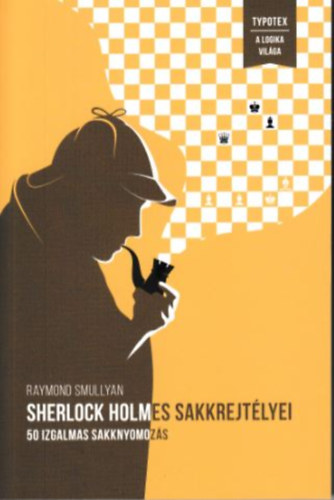 Raymond Smullyan: Sherlock Holmes sakkrejtélyei könyv