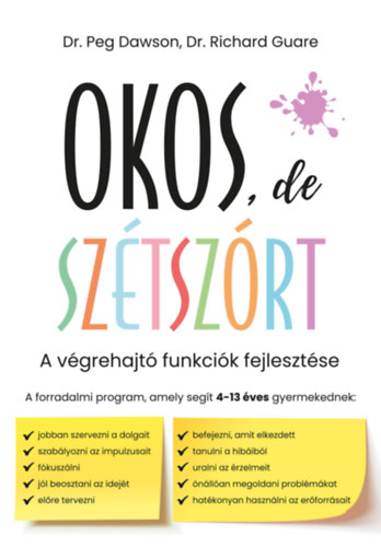 Peg Dawson - Richard Guare: Okos, de szétszórt - A végrehajtó funkciók fejlesztése e-Könyv