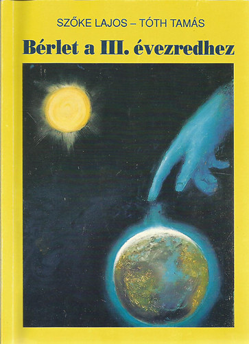 Szőke L.; Tóth Tamás: Bérlet a III. évezredhez antikvár