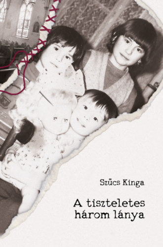 Szűcs Kinga: A tiszteletes három lánya könyv