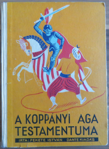 Fekete István, Kolozsvári Sándor (ill.): A koppányi aga testamentuma (harmadik kiadás) antikvár