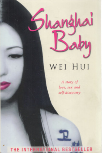 Wei Hui: Shanghai Baby antikvár