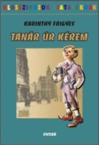 Karinthy Frigyes: Tanár úr kérem könyv