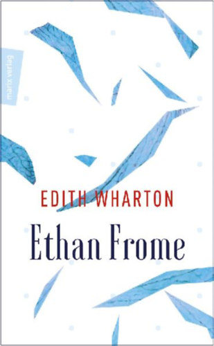 Wharton, Edith: Ethan Frome idegen