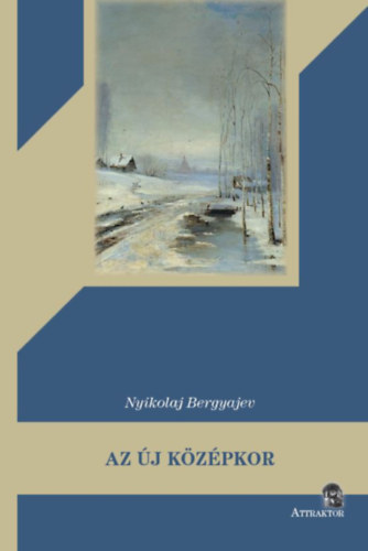 Bergyajev, Nyikolaj: Az új középkor könyv