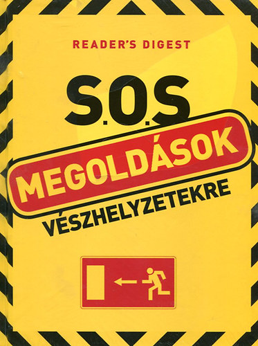 Readers Digest: S.O.S. Megoldások vészhelyzetekre antikvár