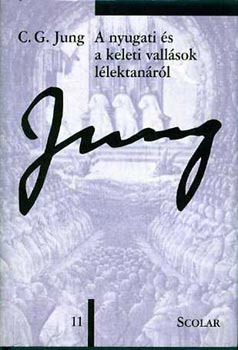Carl Gustav Jung: A nyugati és keleti vallások lélektanáról | könyv |  bookline