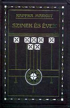 Kaffka Margit: Szinek és évek antikvár