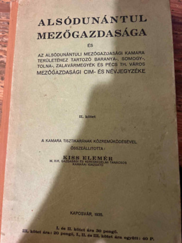 Kiss Elemér: Alsódunántul mezőgazdasága (II. kötet) antikvár