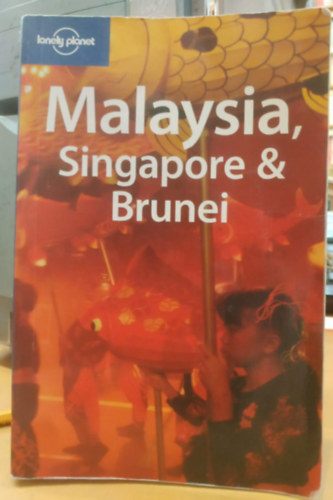 Malaysia, Singapore & Brunei (Lonely Planet) antikvár