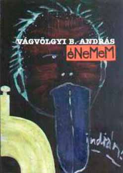 Vágvölgyi B. András: Énem indián antikvár