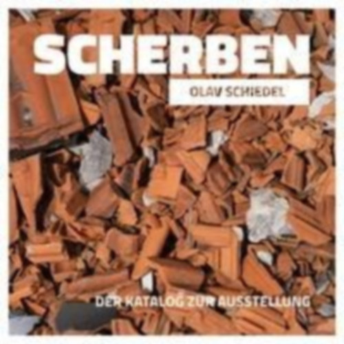 Olav, Schiedel: Olav, S: Scherben idegen