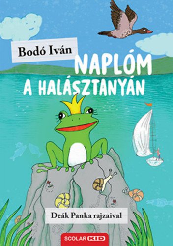 Bodó Iván: Naplóm a halásztanyán antikvár