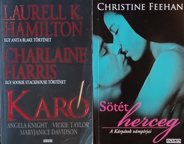 C. Harris Laurell K. Hamilton MaryJanice Davidson, Christine Feehan: Karó +  Sötét herceg  ( 2 mű) antikvár