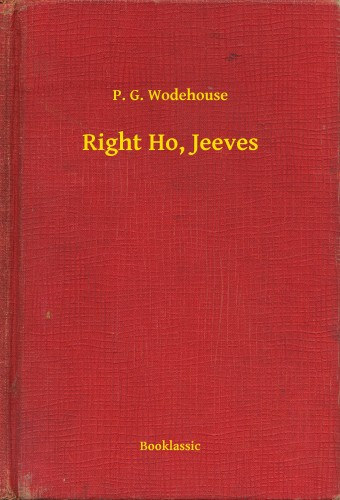 P. G. Wodehouse: Right Ho, Jeeves e-Könyv