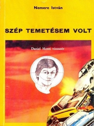 Szép temetésem volt – Nemere István