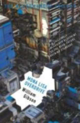 Gibson, William: Neuromancer 3: Mona Lisa Overdrive idegen