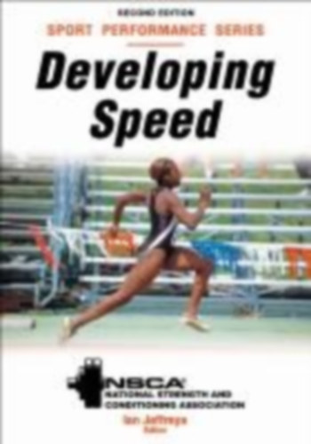 Jeffreys, Ian - Nsca -National Strength & Conditioning Association: Developing Speed idegen