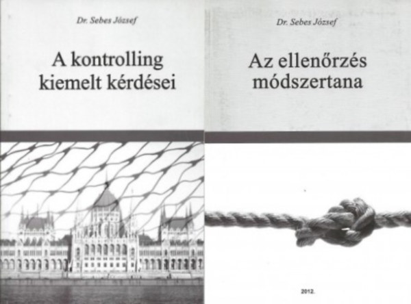 Dr. Sebes József: 2 db Dr. Sebes József közgazdasági szakkönyv: A kontrolling kiemelt kérdései  + Az ​ellenőrzés módszertana antikvár