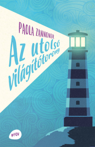Paola Zannoner: Az utolsó világítótorony könyv