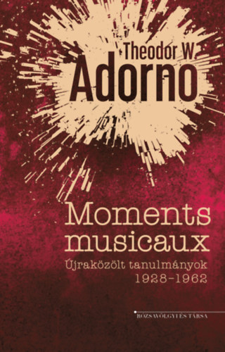 Theodor W. Adorno: Moments musicaux könyv