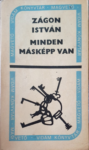 Zágon István: Minden másképp van antikvár