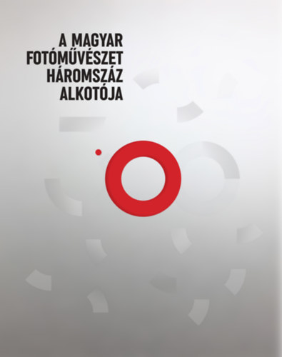A magyar fotóművészet háromszáz alkotója könyv