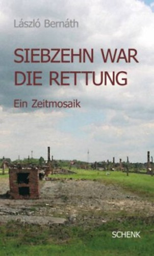 Bernáth László: Siebzehn war die Rettung antikvár