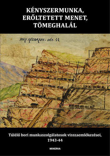 Kényszermunka, erőltetett menet, tömeghalál könyv
