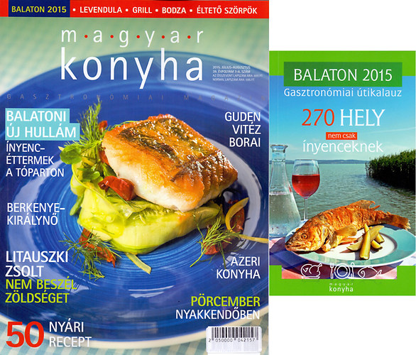 Magyar Konyha - 2015. július-augusztus 39. évfolyam 7.-8. szám - Ajándék gasztronómiai útikalauzzal könyv