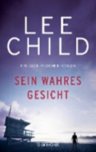 Child, Lee: Sein wahres Gesicht idegen