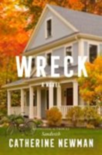 Newman, Catherine: Wreck idegen