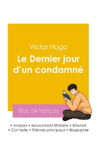 Hugo, Victor: Réussir son Bac de français 2026 : Analyse du roman Le Dernier jour d'un condamné de Victor Hugo idegen