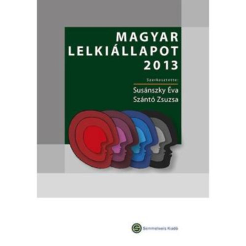 Szántó Zsuzsa-Susánszky Éva: Magyar lelkiállapot 2013 antikvár