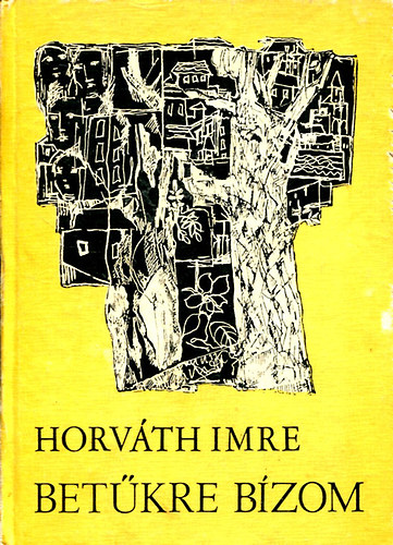 Horváth Imre: Betűkre bízom - Dedikált antikvár