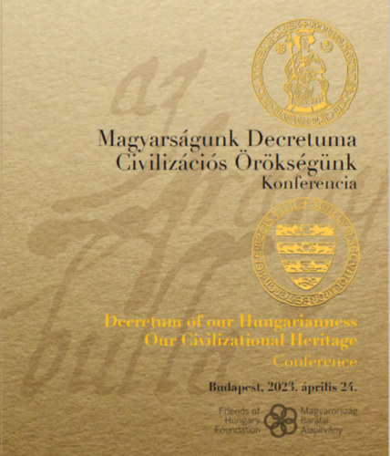 Magyarságunk Decretuma - 800 éves az Aranybulla 1222-2022 antikvár