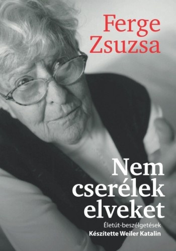 Ferge Zsuzsa: Nem cserélek elveket e-Könyv