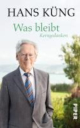 Küng, Hans: Was bleibt idegen
