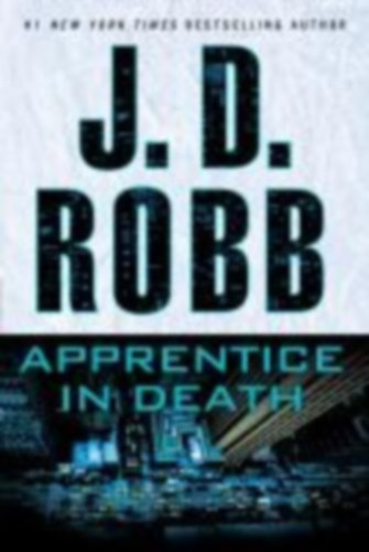 Robb, J. D.: Apprentice in Death idegen