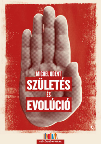 Michael Odent: Születés és evolúció antikvár