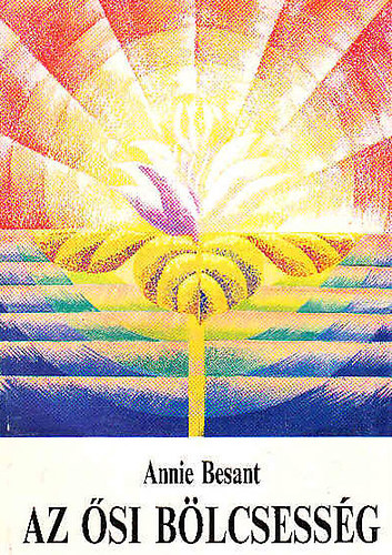 Annie Besant: Az ősi bölcsesség antikvár