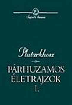 Plutarkhosz: Párhuzamos életrajzok I-II. könyv